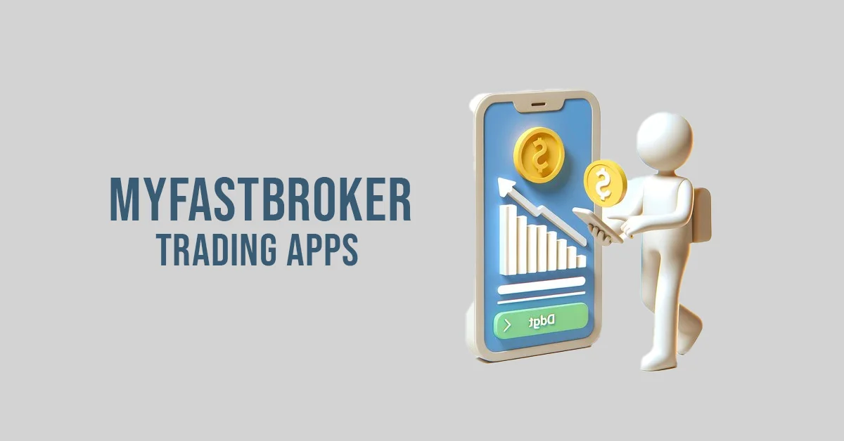 myfastbroker trading apps