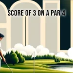 score of 3 on a par 4