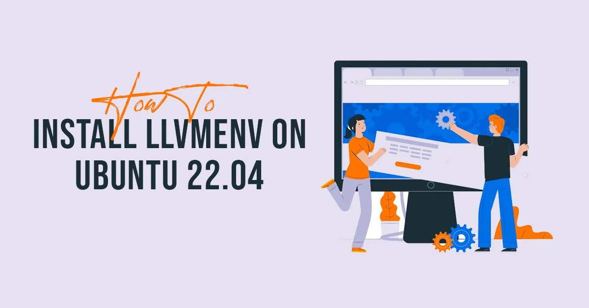 How to Install llvmenv on Ubuntu 22.04